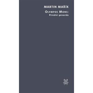 Olympos Mons. Privátní genocida - Martin Mařík