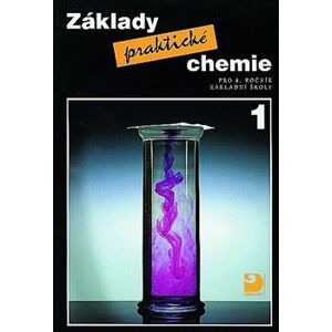 Základy praktické chemie 1. pro 8. ročník základní školy - Pavel Beneš