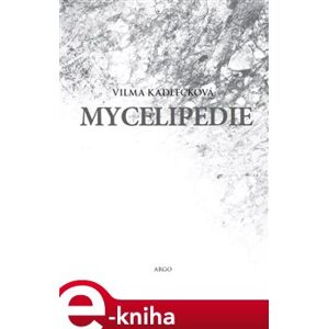 Mycelipedie - Vilma Kadlečková e-kniha