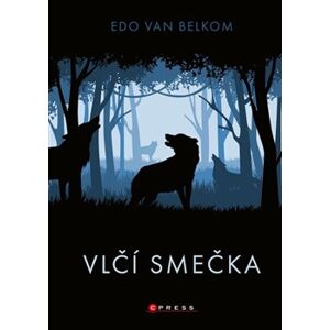 Vlčí smečka - Edo van Belkom