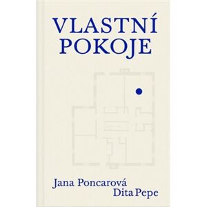 Vlastní pokoje - Jana Poncarová, Dita Pepe