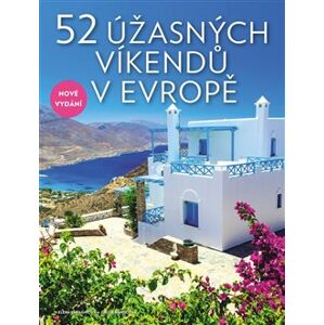 52 úžasných víkendů v Evropě