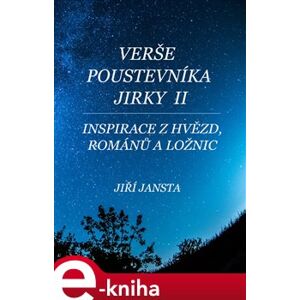 Verše poustevníka Jirky II. Inspirace z hvězd, románů a ložnic - Jiří Jansta e-kniha