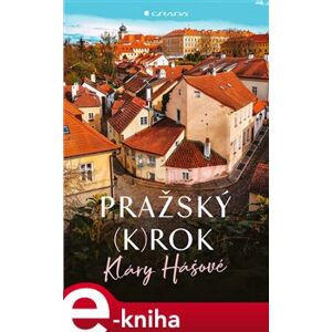 Pražský (k)rok - Klára Hášová e-kniha