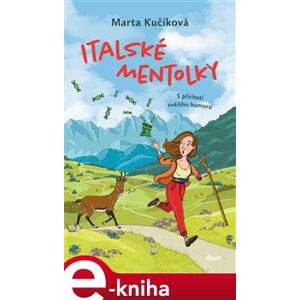 Italské mentolky: S příchutí svěžího humoru - Marta Kučíková e-kniha