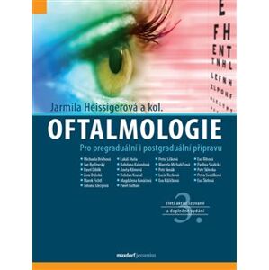 Oftalmologie. Pro pregraduální i postgraduální přípravu - Jarmila Heissigerová