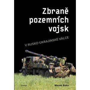 Zbraně pozemních vojsk. v rusko-ukrajinské válce - Marek Bako