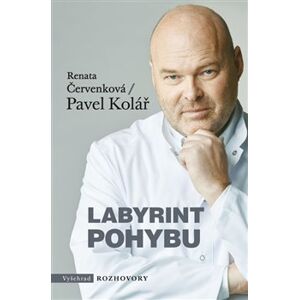 Labyrint pohybu - Renata Svobodová, Pavel Kolář