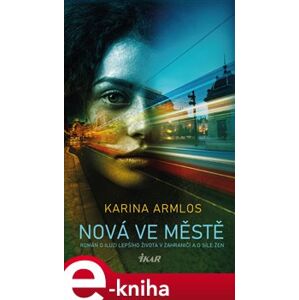 Nová ve městě - Karina Armlos e-kniha