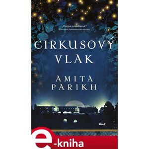 Cirkusový vlak - Amita Parikh e-kniha