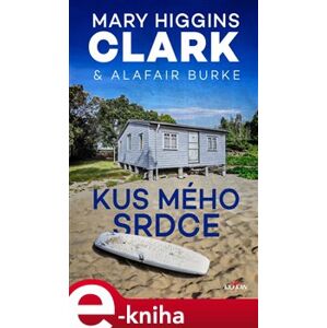 Kus mého srdce - Alafair Burke, Mary Higgins Clark e-kniha