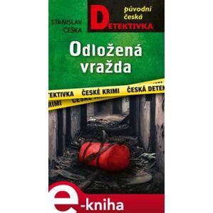 Odložená vražda - Stanislav Češka e-kniha