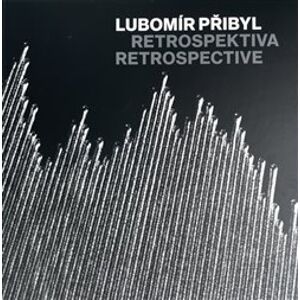 Lubomír Přibyl: Retrospektiva - Lubomír Přibyl