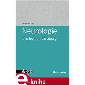 Neurologie pro humanitní obory - Miroslav Orel e-kniha