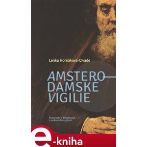 Amsterodamské vigilie - Lenka Horňáková-Civade e-kniha