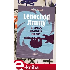 Lenochod Jimmy & jeho backup band - Pavel Bareš e-kniha