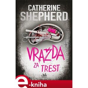 Vražda za trest - Catherine Shepherdová e-kniha