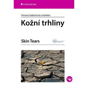 Kožní trhliny. Skin Tears - Simona Saibertová, Kamila Randová, Magda Vaculíková, Lenka Veverková, Andrea Pokorná