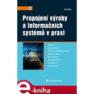 Propojení výroby a informačních systémů v praxi - Jiří Flídr e-kniha