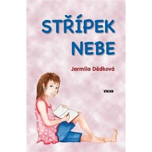 Střípek nebe - Jarmila Dědková