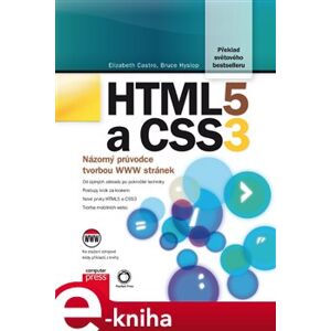 HTML5 a CSS3. Názorný průvodce tvorbou WWW stránek - Elizabeth Castro, Bruce Hyslop e-kniha