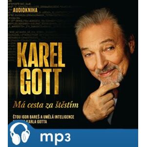 Gott: Má cesta za štěstím - Karel Gott