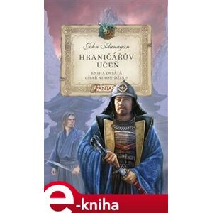 Hraničářův učeň 10 - Císař Nihon-Džinu - John Flanagan e-kniha