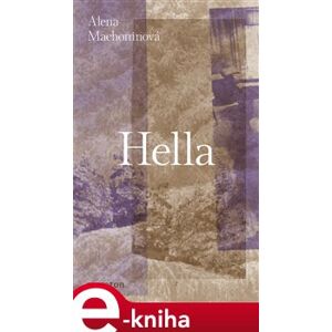 Hella - Alena Machoninová e-kniha
