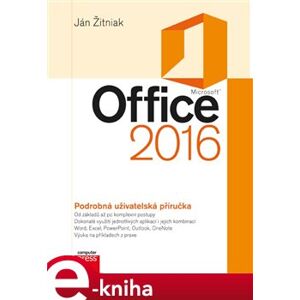 Microsoft Office 2016 Podrobná uživatelská příručka - Ján Žitniak e-kniha