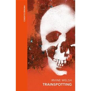Trainspotting - Irvine Welsh