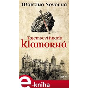 Tajemství hradu Klamorná - Martina Novotná e-kniha