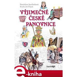 Výjimečné české panovnice - Stanislava Jarolímková e-kniha