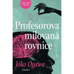 Profesorova milovaná rovnice - Jóko Ogawa