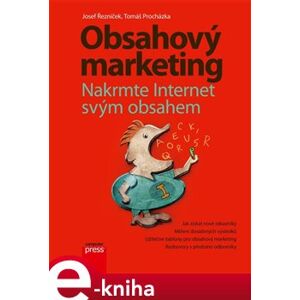Obsahový marketing - Josef Řezníček, Tomáš Procházka e-kniha