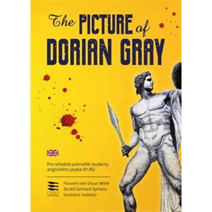 The Picture of Dorian Gray - angličtina na úrovni B1. zkrácená verse - Oscar Wilde, Gerhard Symons