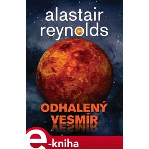 Odhalený vesmír - Alastair Reynolds e-kniha