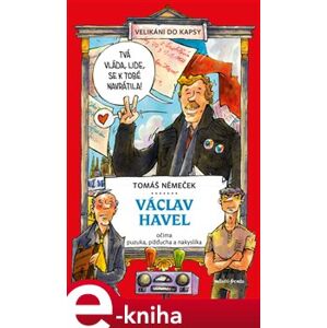 Václav Havel očima puzuka, pižďucha a nakyslíka - Tomáš Němeček e-kniha