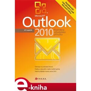 Microsoft Outlook 2010. Podrobná uživatelská příručka - Jiří Lapáček e-kniha