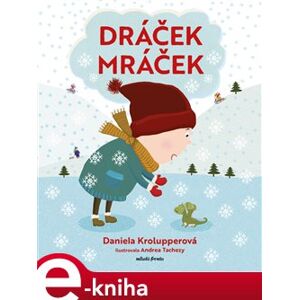 Dráček Mráček - Daniela Krolupperová e-kniha
