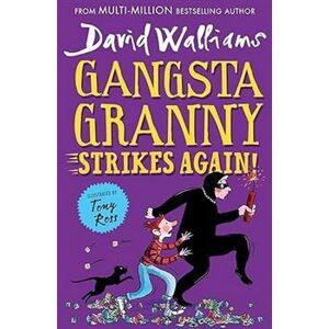 Gangsta Granny: Strikes again! - David Walliams