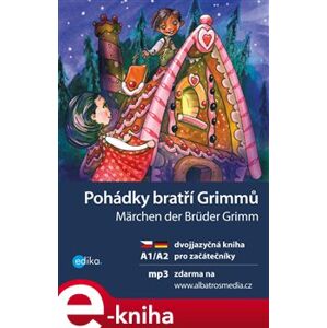 Pohádky bratří Grimmů/ Märchen der Brüder Grimm. dvojjazyčná kniha pro začátečníky - Jana Navrátilová e-kniha