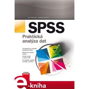 SPSS – Praktická analýza dat - Ondřej Brom, Jan Řehák e-kniha