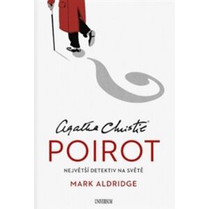 Poirot - Největší detektiv na světě - Mark Aldridge