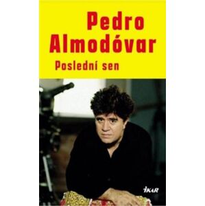 Poslední sen - Pedro Almodóvar