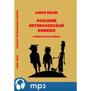 Poslední heterosexuální komedie, mp3 - Luboš Balák