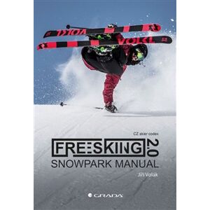 Freeskiing 2.0. Snowpark manual - Jiří Volák