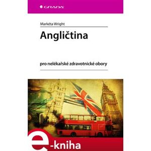 Angličtina pro nelékařské zdravotnické obory - Markéta Wright e-kniha