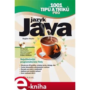 1001 tipů a triků pro jazyk Java - Bogdan Kiszka e-kniha