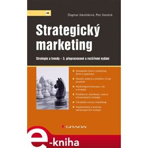 Strategický marketing. Strategie a trendy – 3. přepracované a rozšířené vydání - Dagmar Jakubíková, Petr Janeček e-kniha