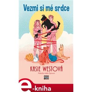 Vezmi si mé srdce - Kasie Westová e-kniha